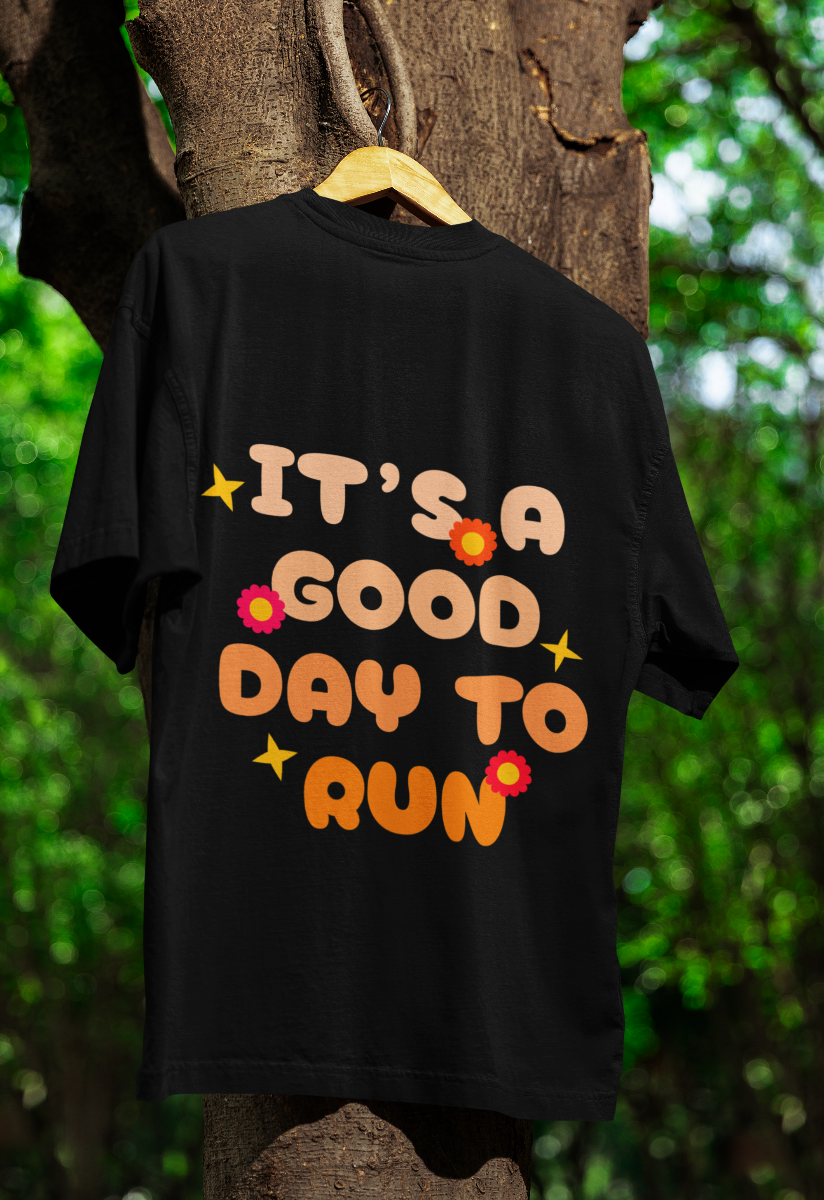 It's A Good Day To Run T-Shirt