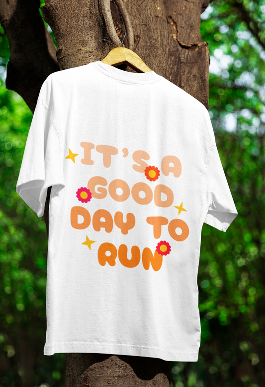 It's A Good Day To Run T-Shirt